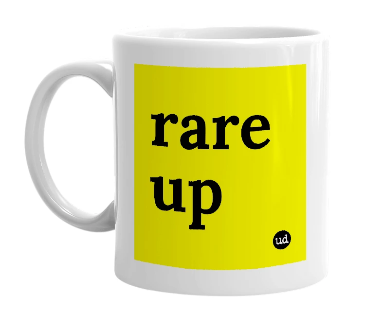 White mug with 'rare up' in bold black letters