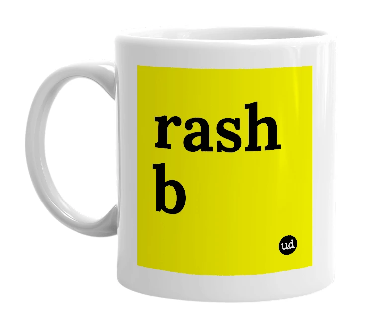 White mug with 'rash b' in bold black letters