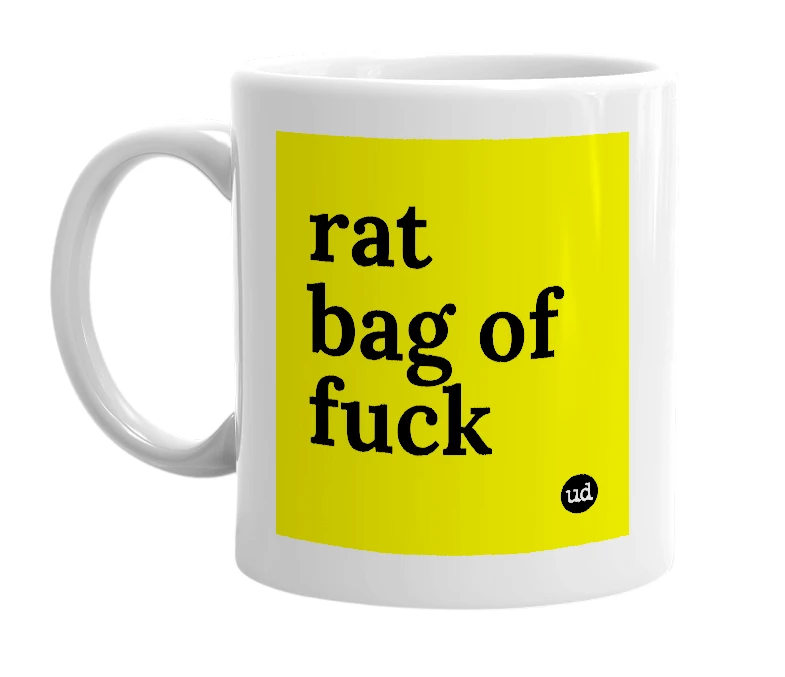 White mug with 'rat bag of fuck' in bold black letters