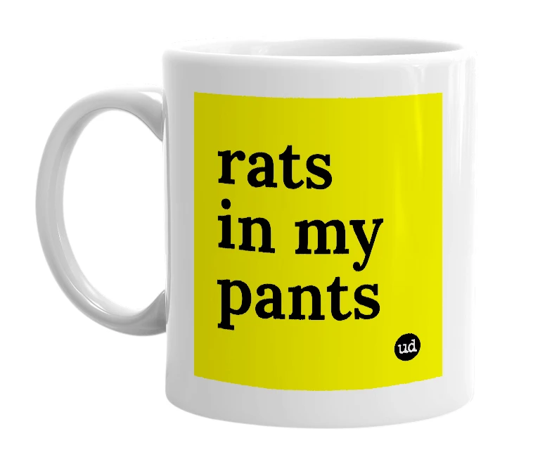 White mug with 'rats in my pants' in bold black letters