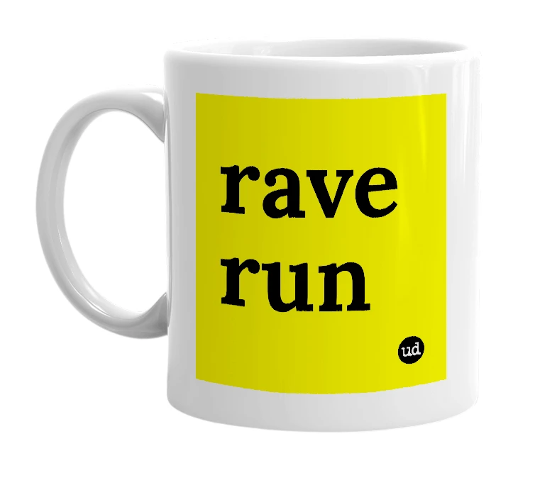 White mug with 'rave run' in bold black letters
