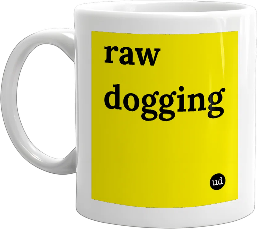raw dogging front