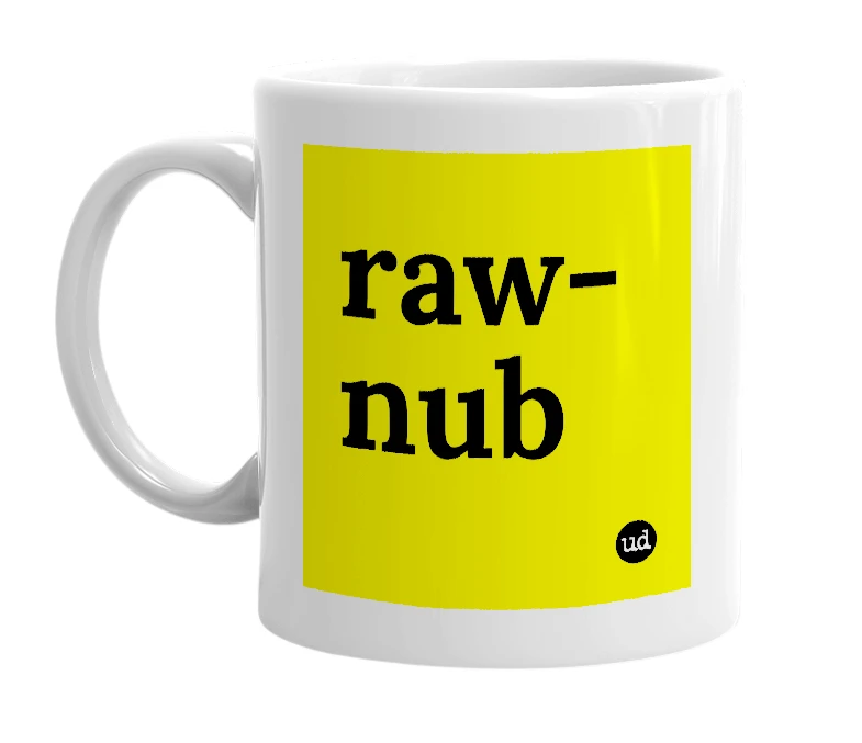 White mug with 'raw-nub' in bold black letters