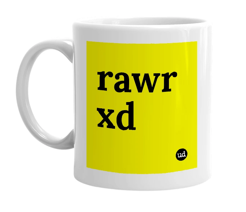 White mug with 'rawr xd' in bold black letters