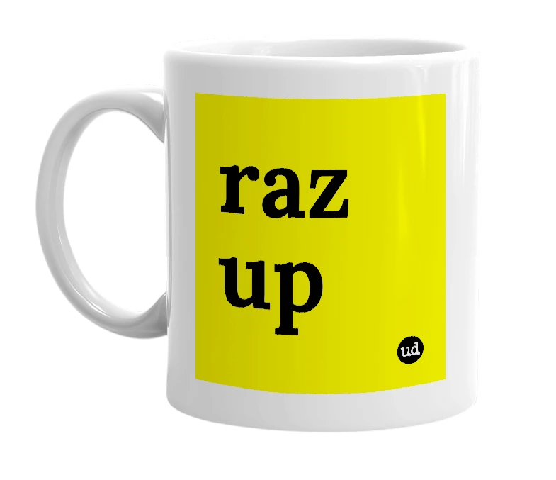 White mug with 'raz up' in bold black letters