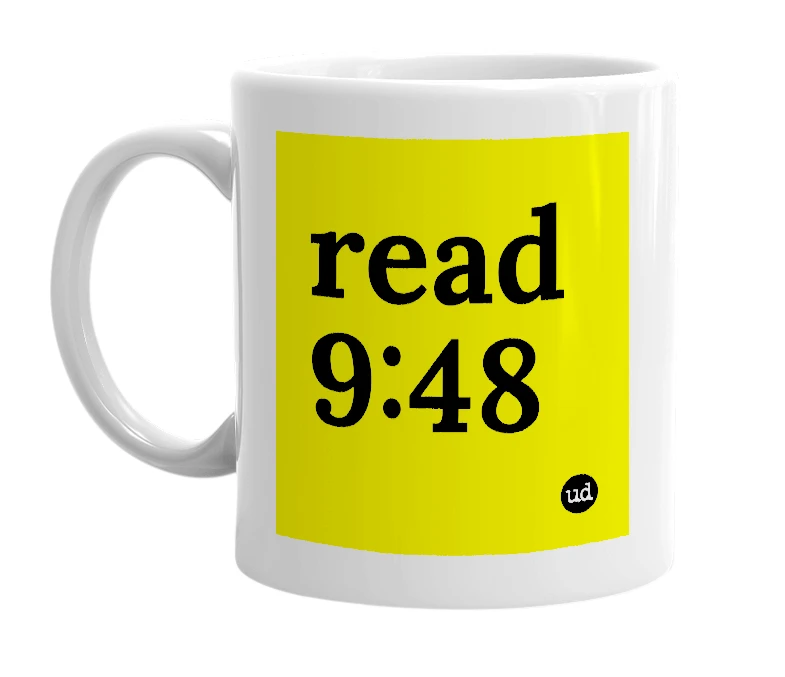 White mug with 'read 9:48' in bold black letters