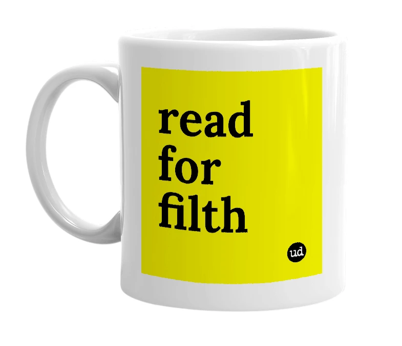 White mug with 'read for filth' in bold black letters