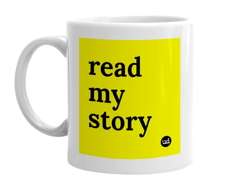 White mug with 'read my story' in bold black letters