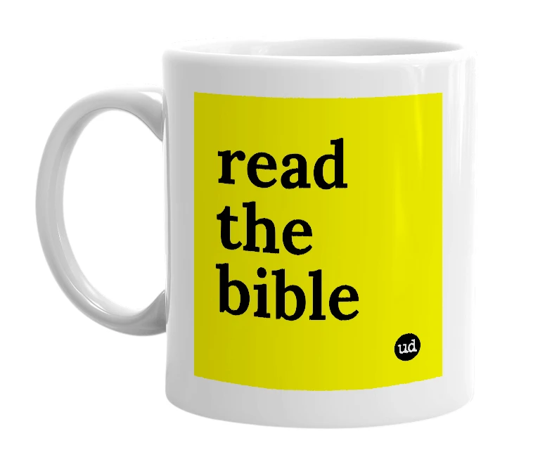 White mug with 'read the bible' in bold black letters