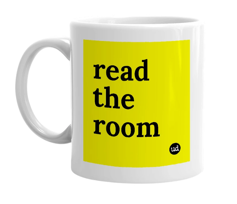 White mug with 'read the room' in bold black letters