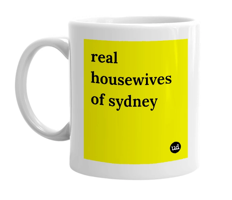 White mug with 'real housewives of sydney' in bold black letters