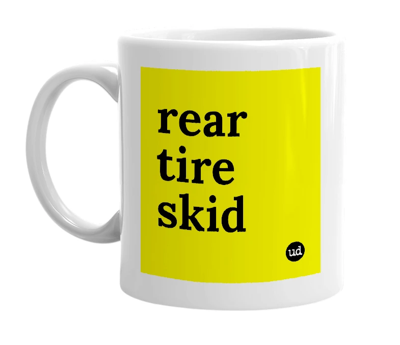 White mug with 'rear tire skid' in bold black letters