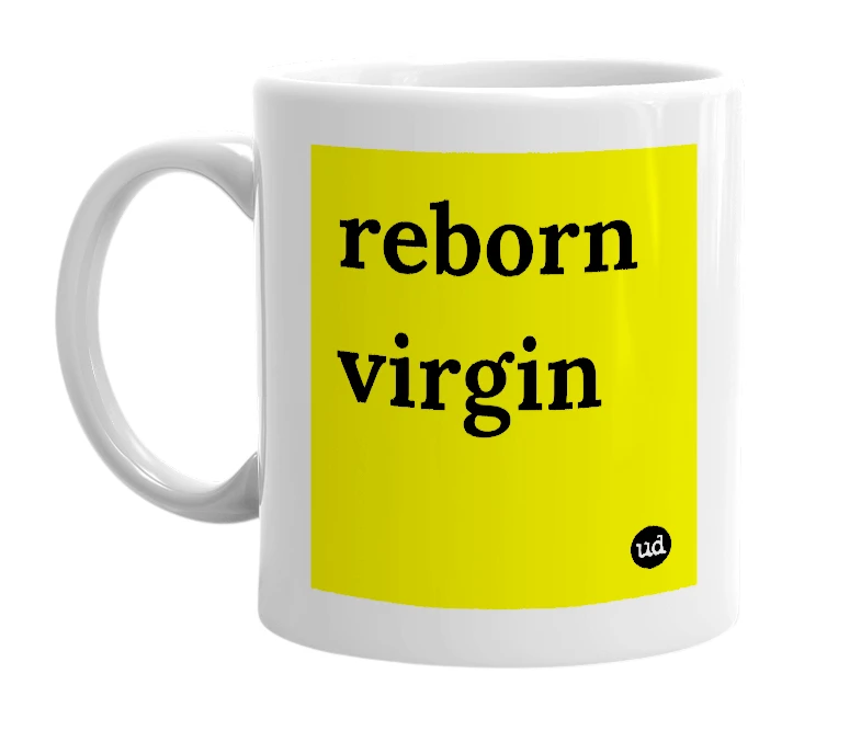 White mug with 'reborn virgin' in bold black letters