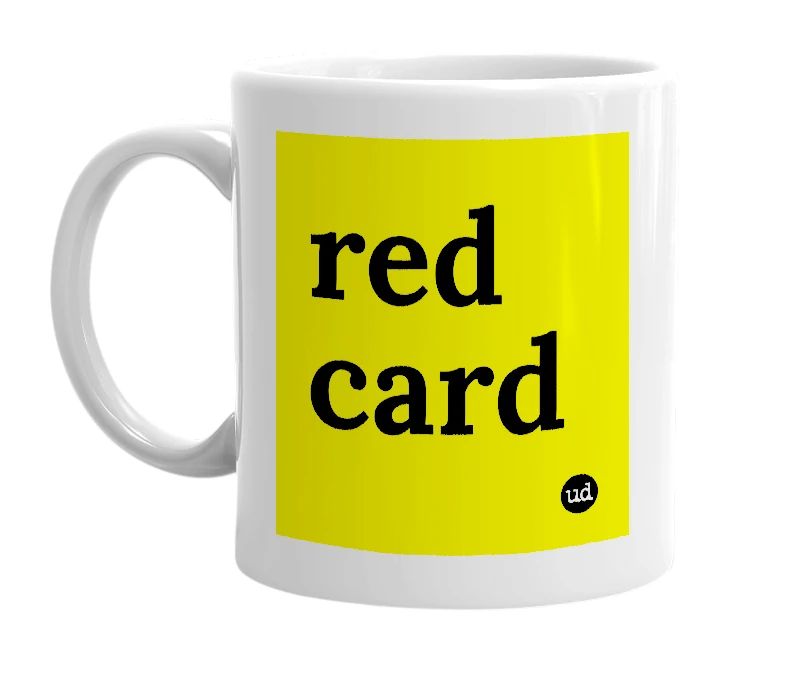 White mug with 'red card' in bold black letters