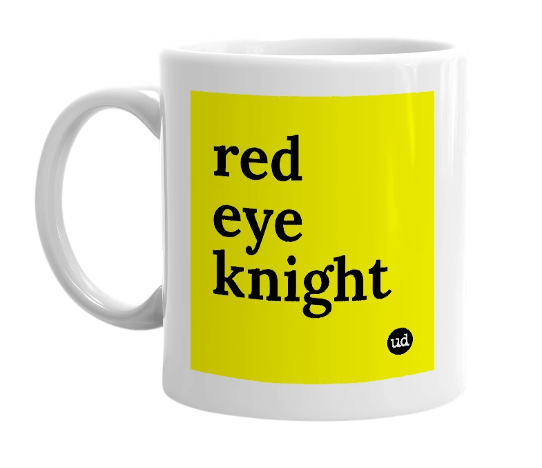 White mug with 'red eye knight' in bold black letters