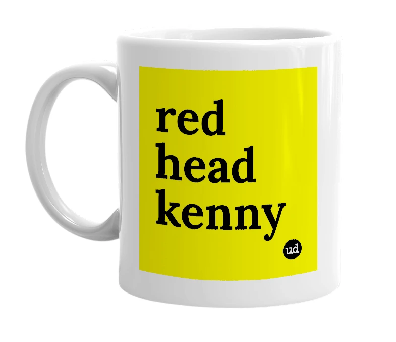 White mug with 'red head kenny' in bold black letters