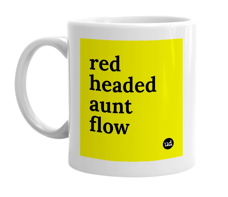 White mug with 'red headed aunt flow' in bold black letters