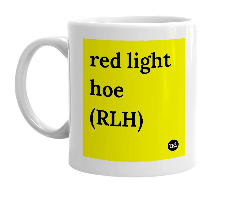 White mug with 'red light hoe (RLH)' in bold black letters