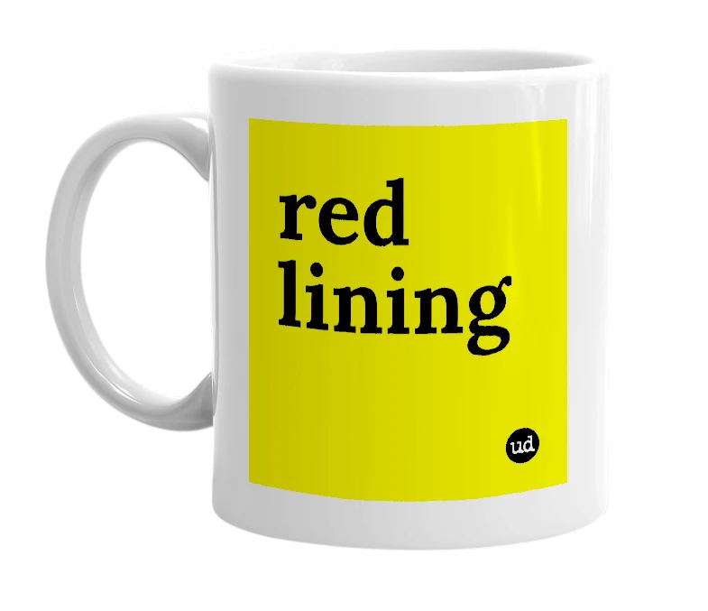 White mug with 'red lining' in bold black letters