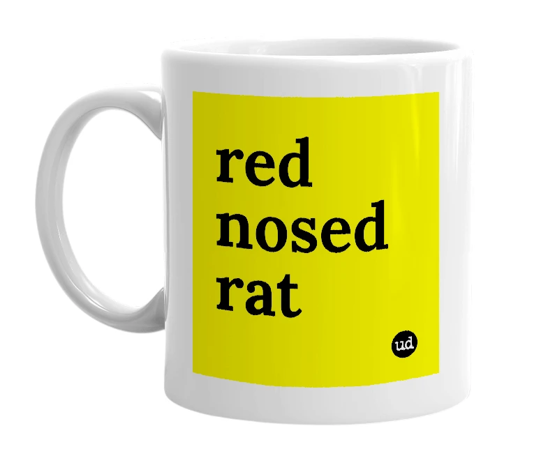 White mug with 'red nosed rat' in bold black letters