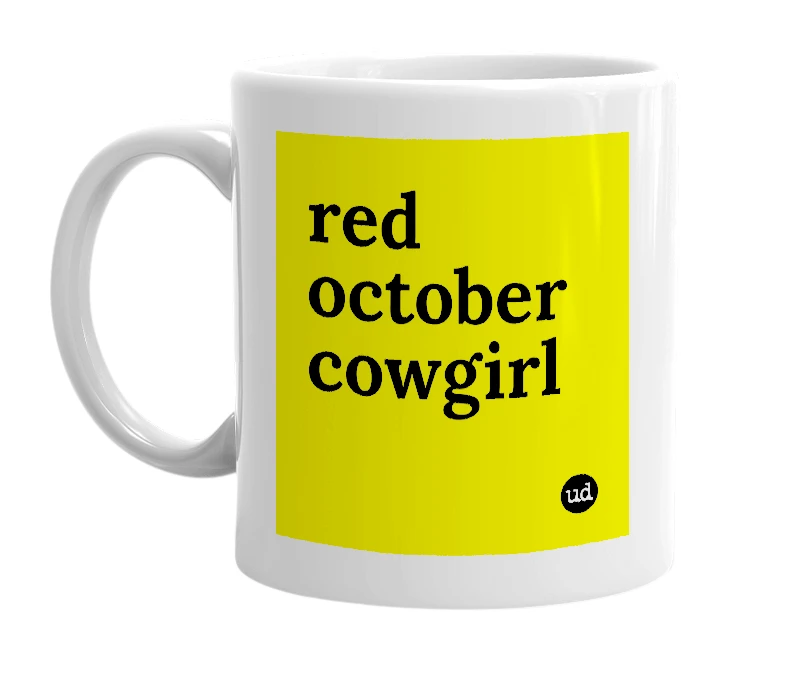 White mug with 'red october cowgirl' in bold black letters