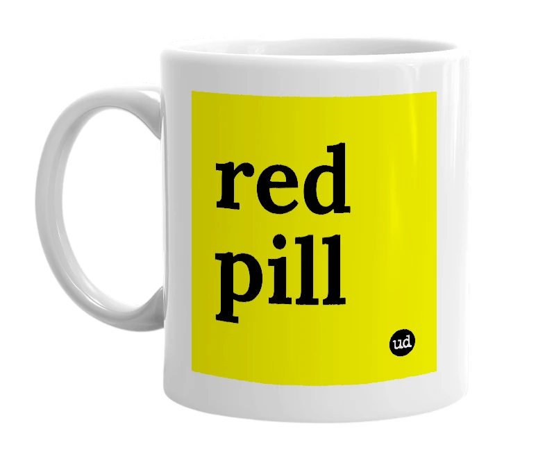 White mug with 'red pill' in bold black letters