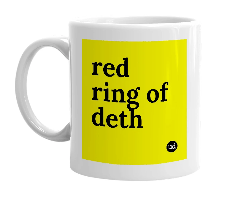 White mug with 'red ring of deth' in bold black letters