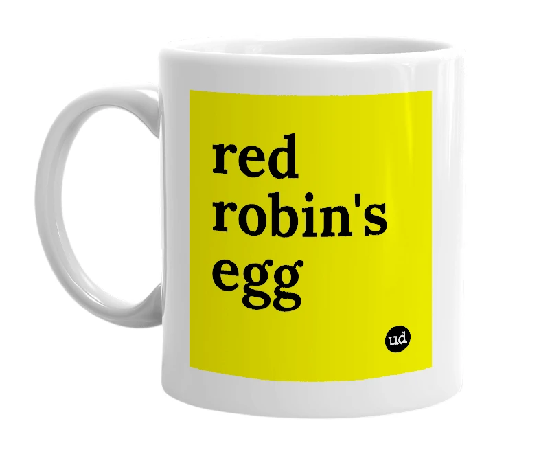 White mug with 'red robin's egg' in bold black letters