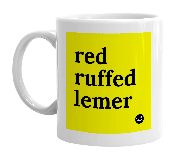 White mug with 'red ruffed lemer' in bold black letters