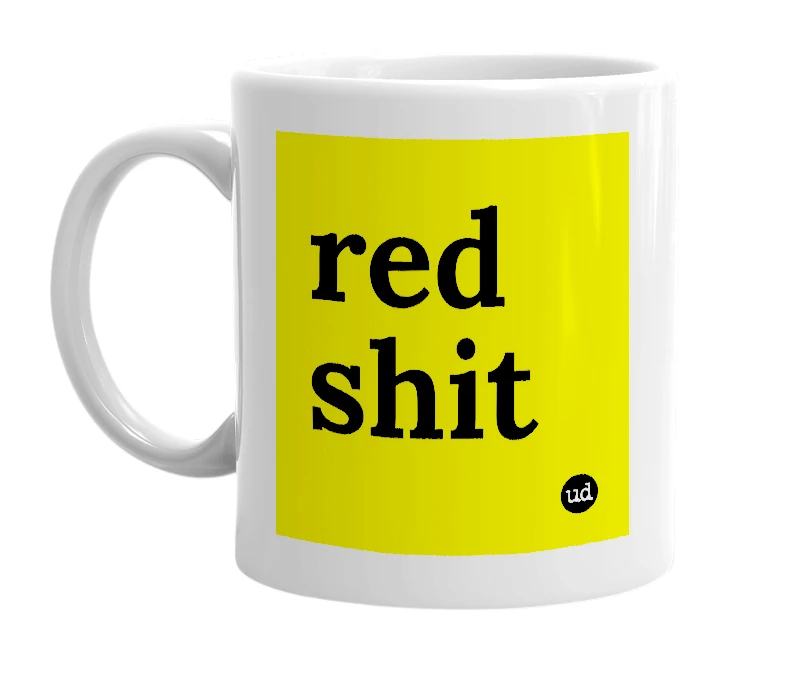 White mug with 'red shit' in bold black letters