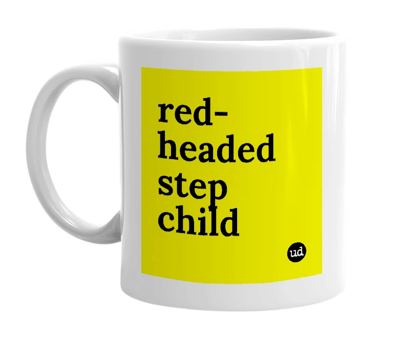 White mug with 'red-headed step child' in bold black letters