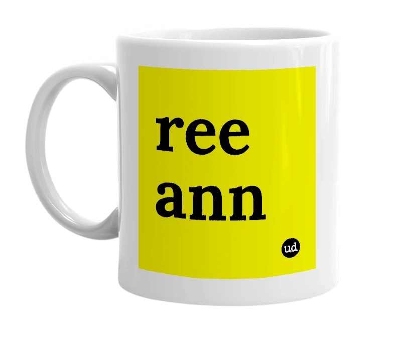 White mug with 'ree ann' in bold black letters