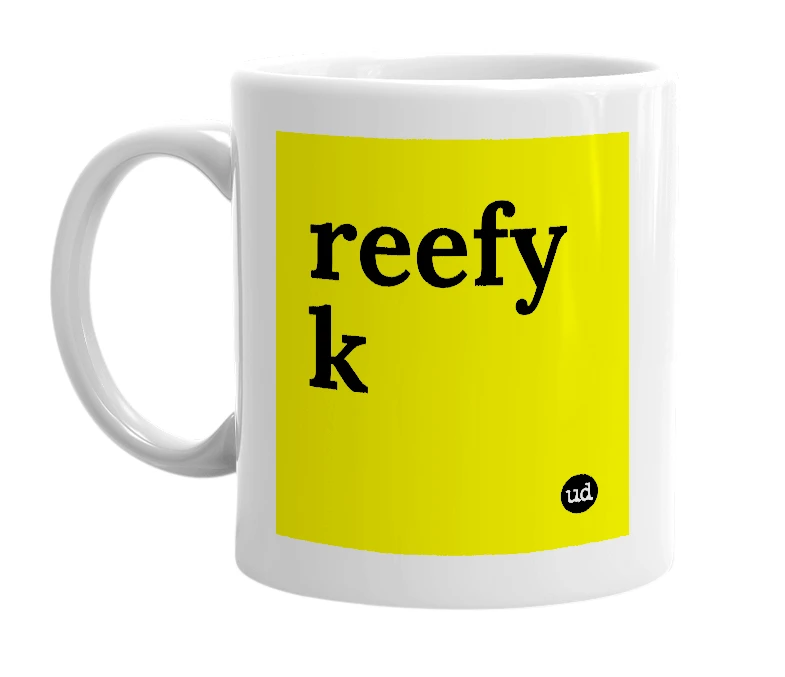 White mug with 'reefy k' in bold black letters