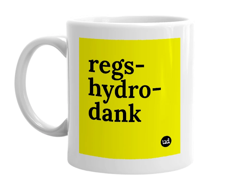 White mug with 'regs-hydro-dank' in bold black letters