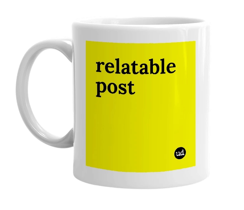 White mug with 'relatable post' in bold black letters