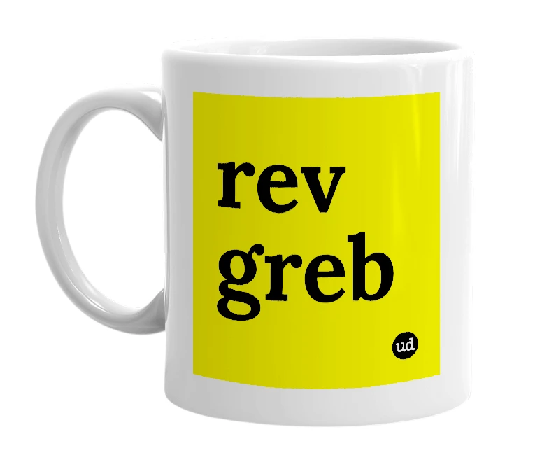 White mug with 'rev greb' in bold black letters