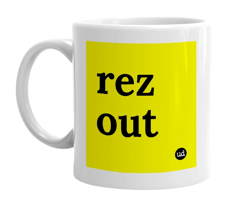 White mug with 'rez out' in bold black letters