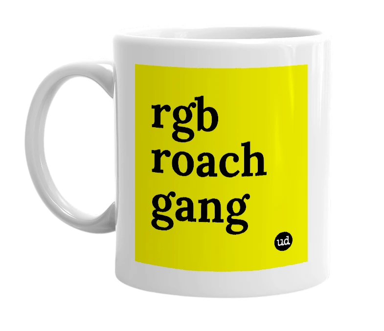 White mug with 'rgb roach gang' in bold black letters