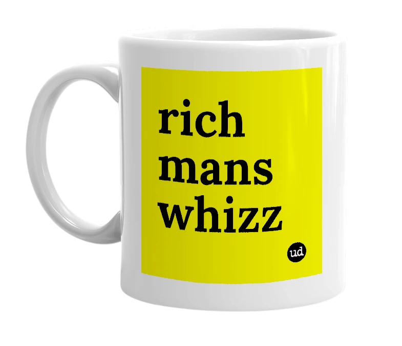 White mug with 'rich mans whizz' in bold black letters