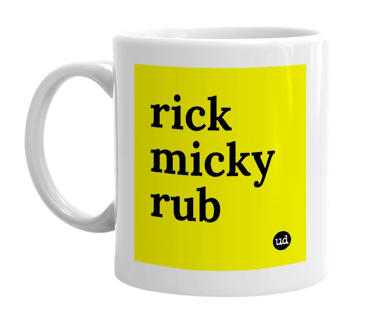 White mug with 'rick micky rub' in bold black letters