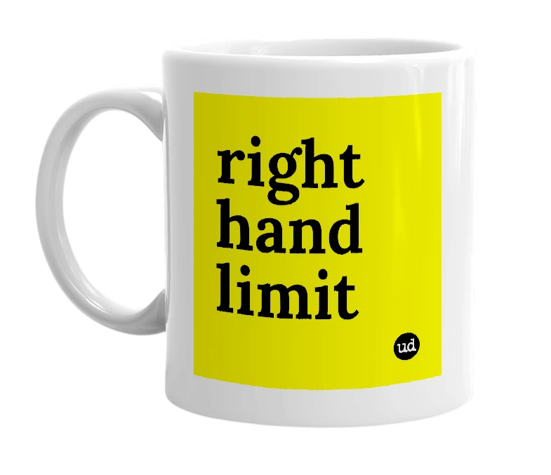 White mug with 'right hand limit' in bold black letters