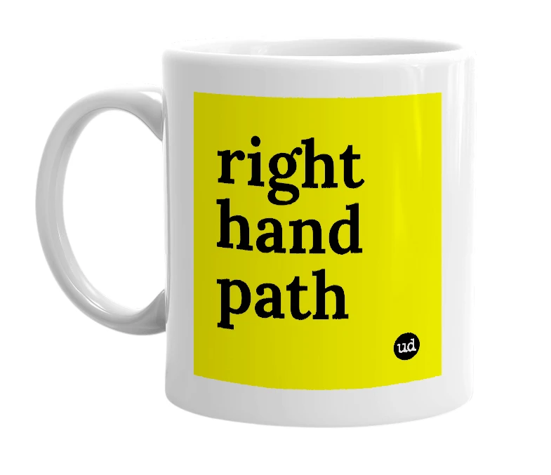 White mug with 'right hand path' in bold black letters