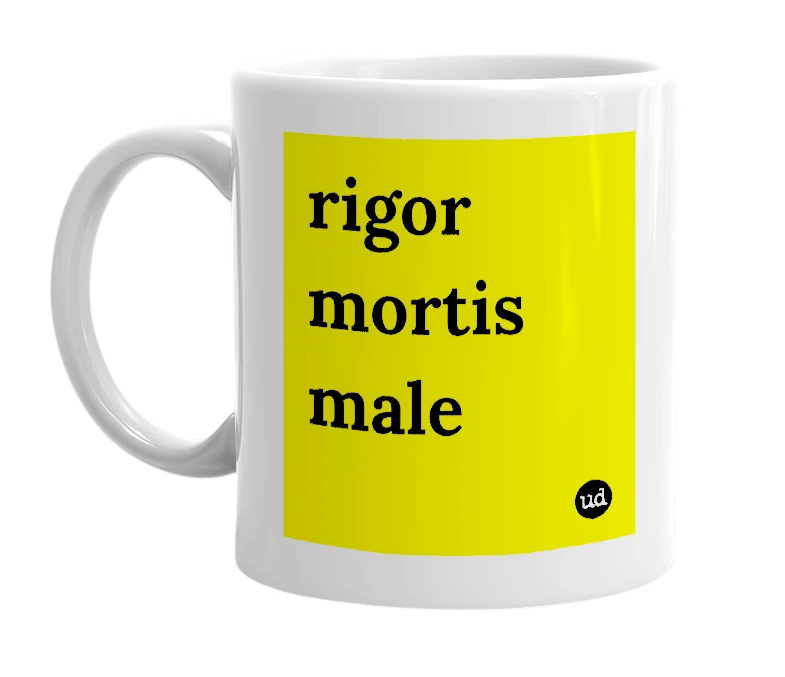 White mug with 'rigor mortis male' in bold black letters