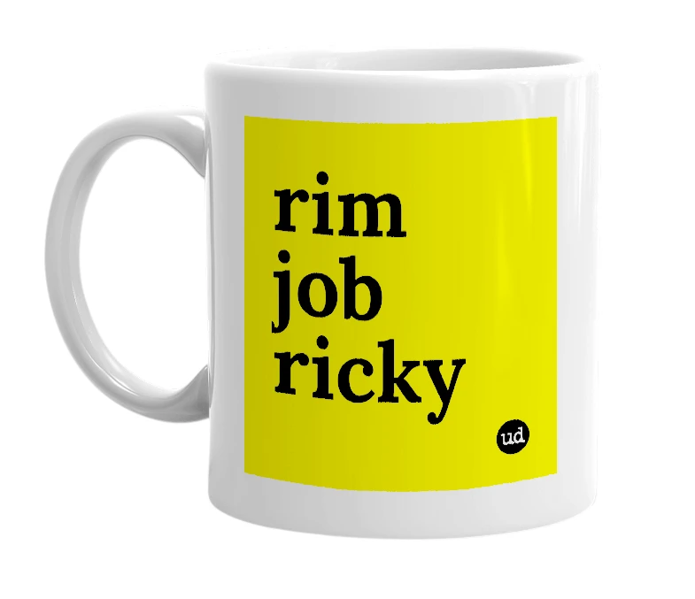 White mug with 'rim job ricky' in bold black letters