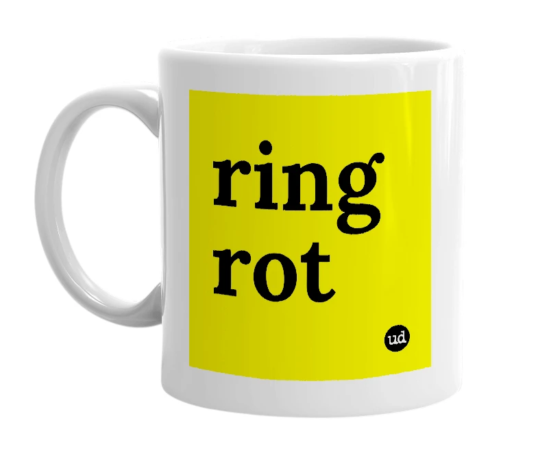 White mug with 'ring rot' in bold black letters