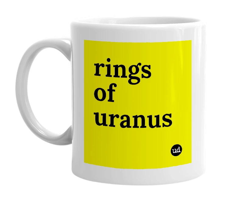 White mug with 'rings of uranus' in bold black letters