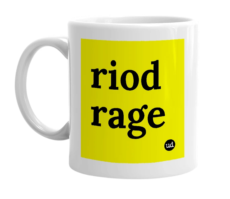 White mug with 'riod rage' in bold black letters