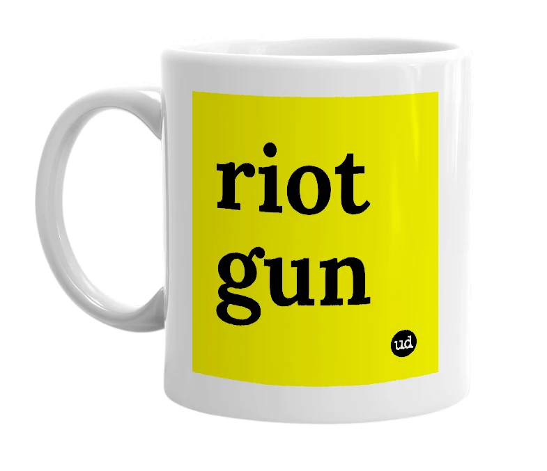 White mug with 'riot gun' in bold black letters