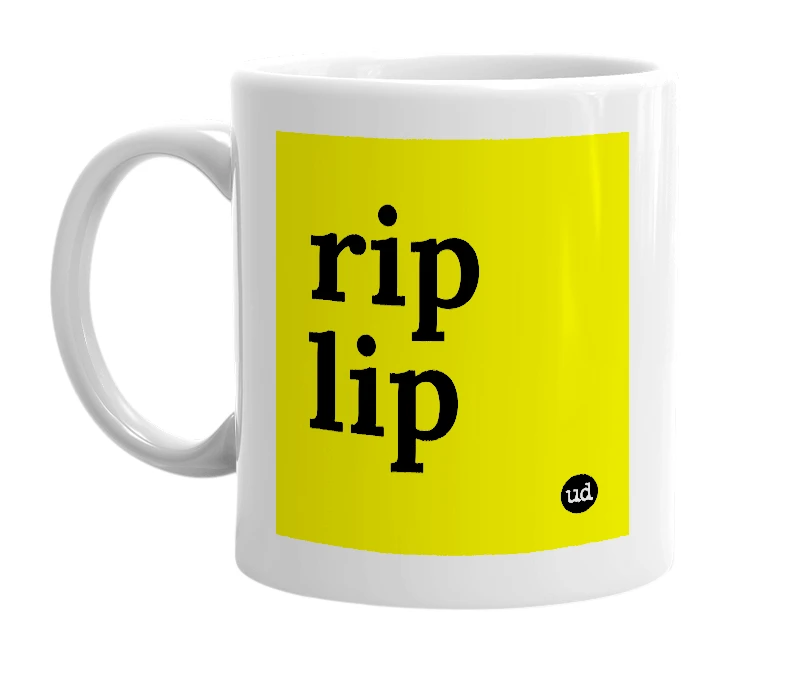 White mug with 'rip lip' in bold black letters