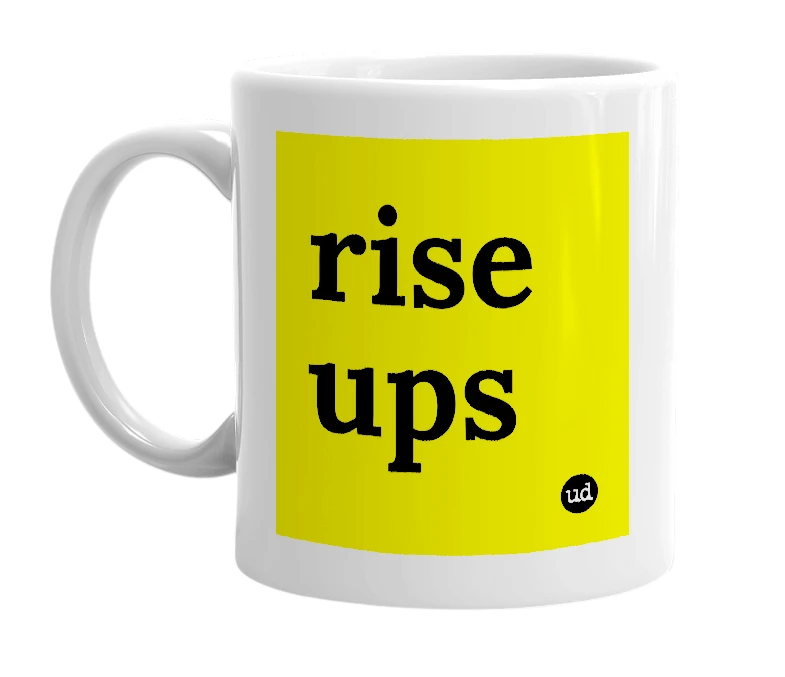 White mug with 'rise ups' in bold black letters
